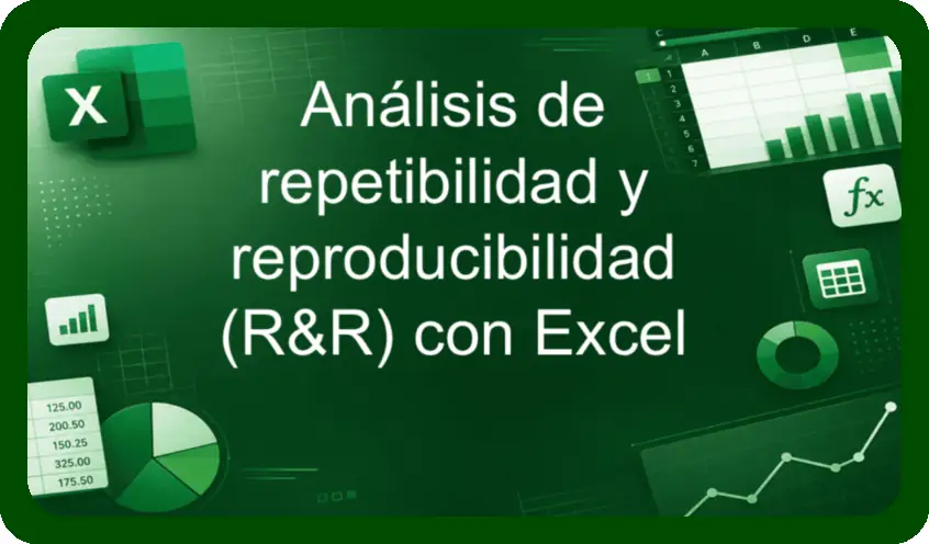 Análisis de Repetibilidad y Reproducibilidad (R&R) con Excel